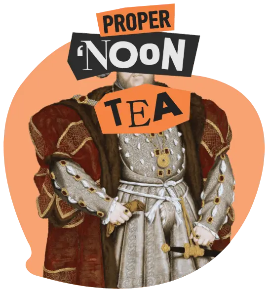 Proper Noon Tea King